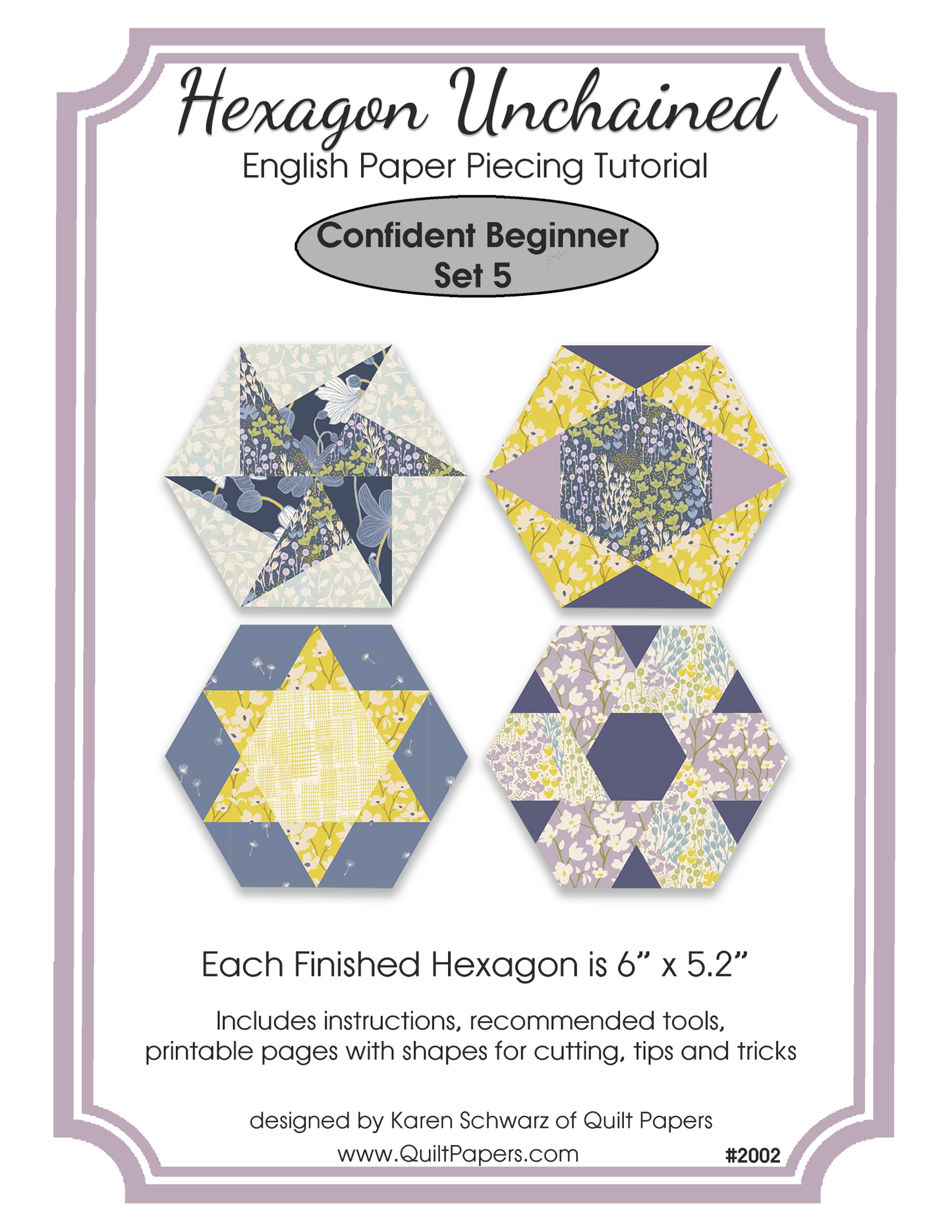 HEXAGON UNCHAINED EPP English Paper Piecing Pieced Hexagon Tutorial for Confident Beginners Set 5