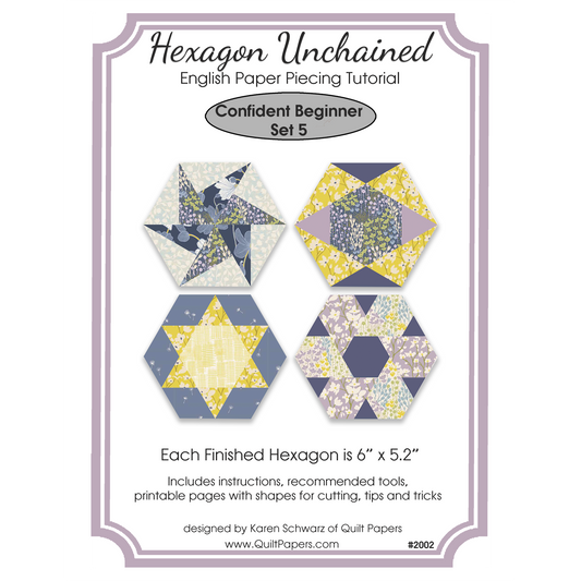 HEXAGON UNCHAINED EPP English Paper Piecing Pieced Hexagon Tutorial for Confident Beginners Set 5