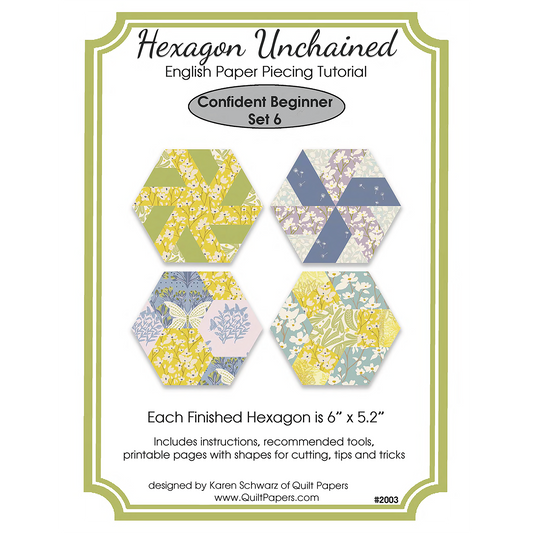 HEXAGON UNCHAINED EPP English Paper Piecing Pieced Hexagon Tutorial for Confident Beginners Set 6